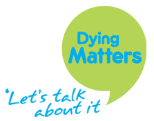 Dying Matters, Let's talk about it